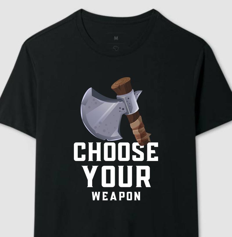 Choose Your Weapon
