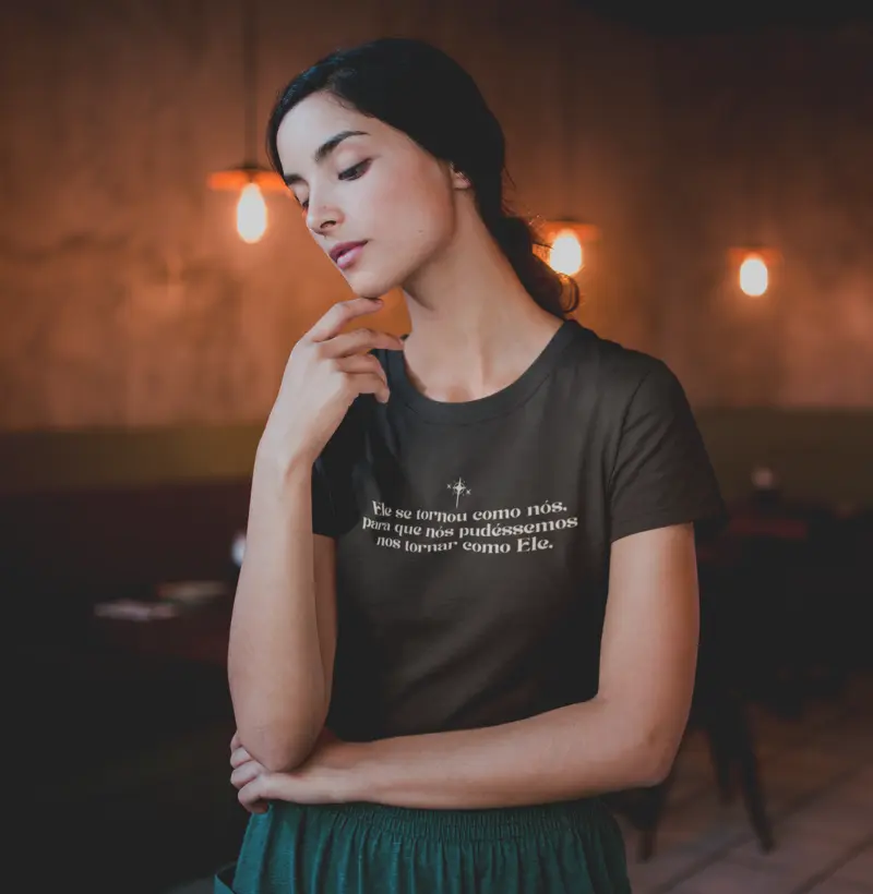 Camisa "Ele Se Tornou Como Nós"