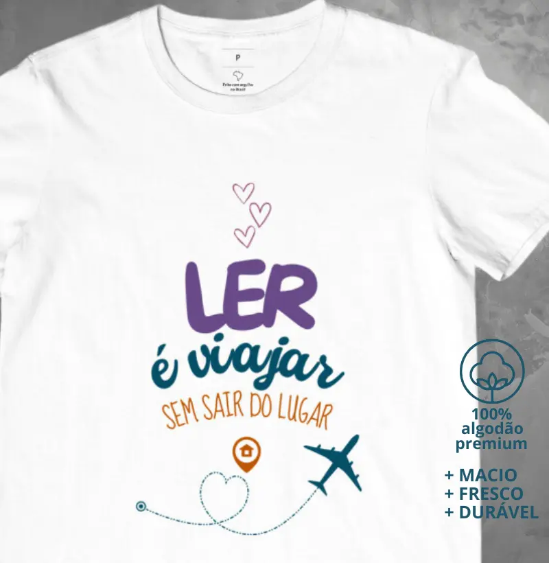 Camiseta Ler é Viajar sem Sair do Lugar