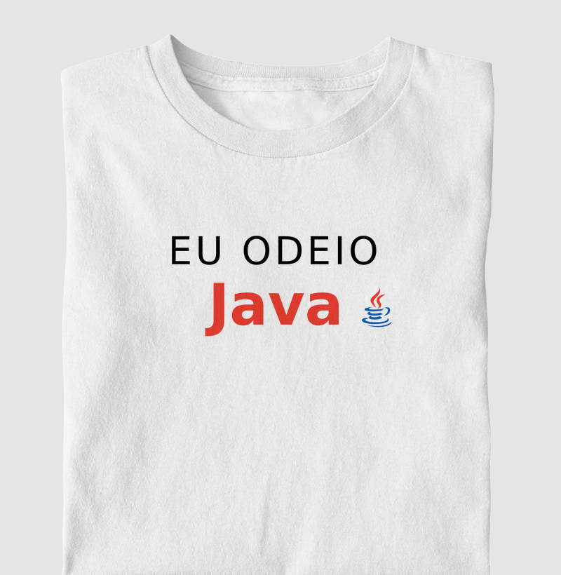 Odeio JAVA