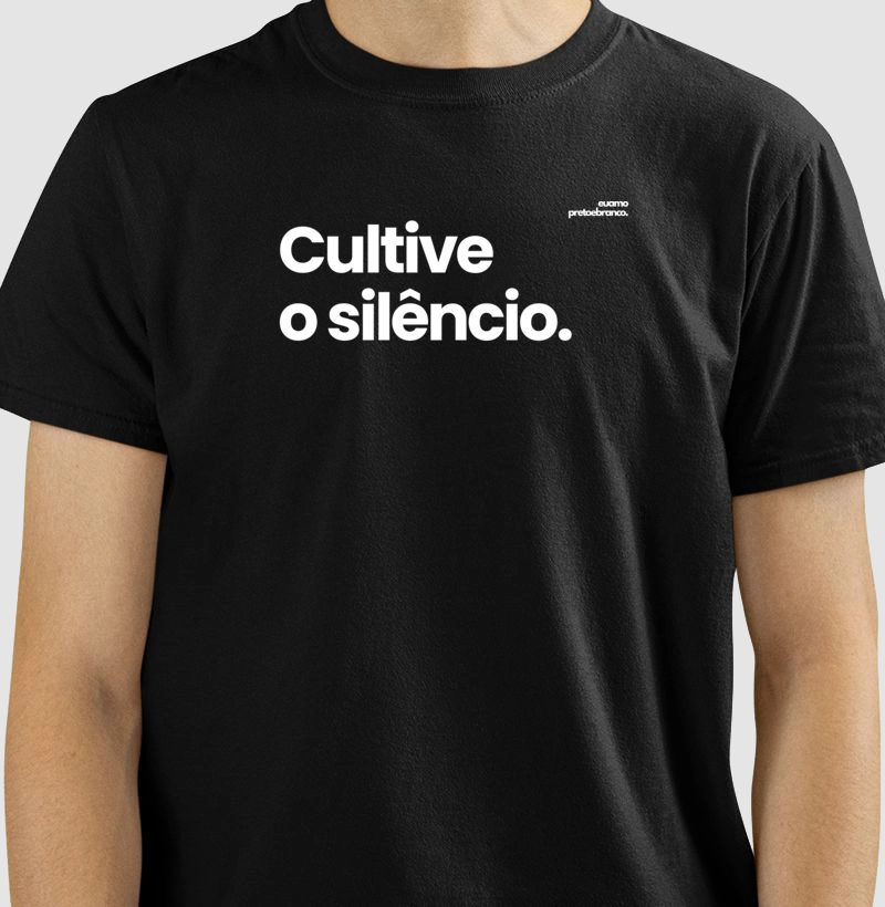 Cultive o silêncio.
