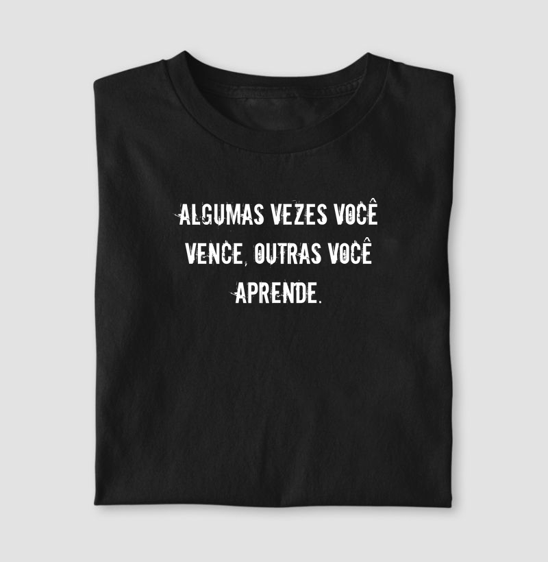 Algumas vezes você vence, outras você aprende.
