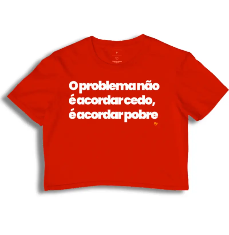 O problema não é acordar cedo, é acordar pobre
