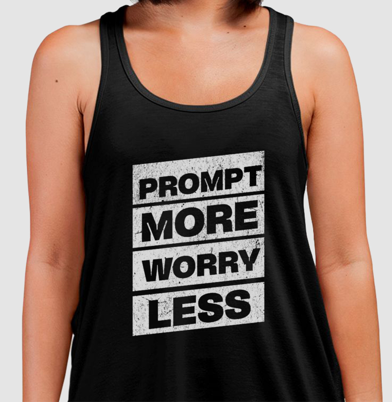 Rotina "Prompt More Worry Less"