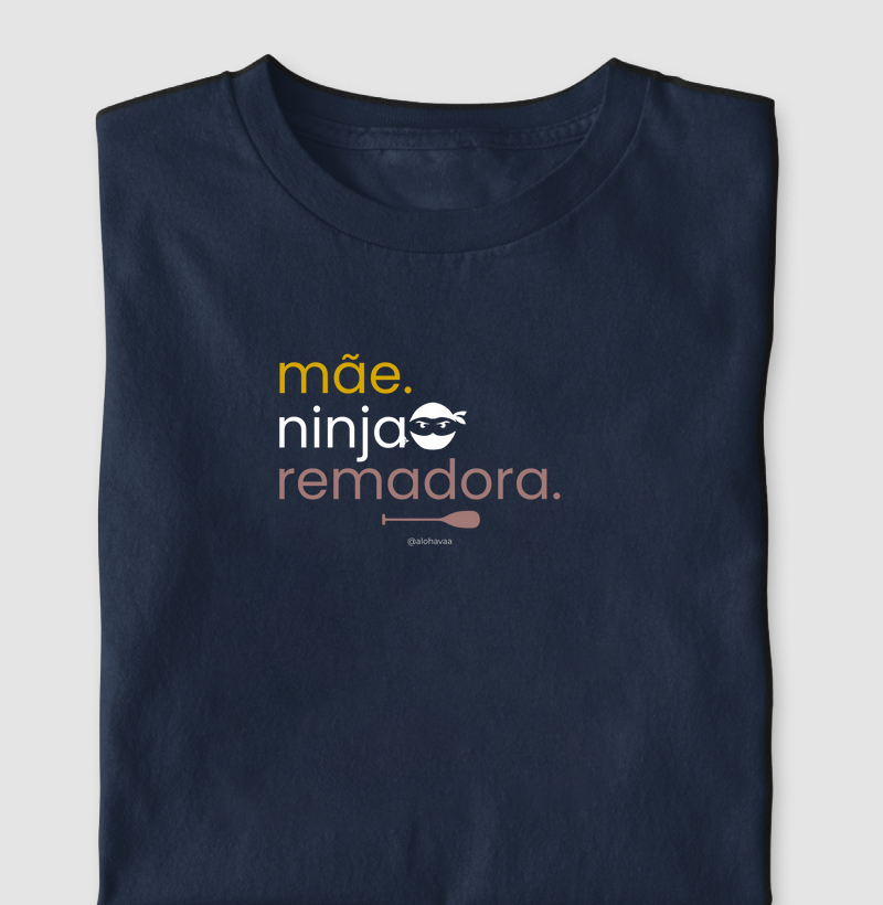 Mãe. Ninja. Remadora.