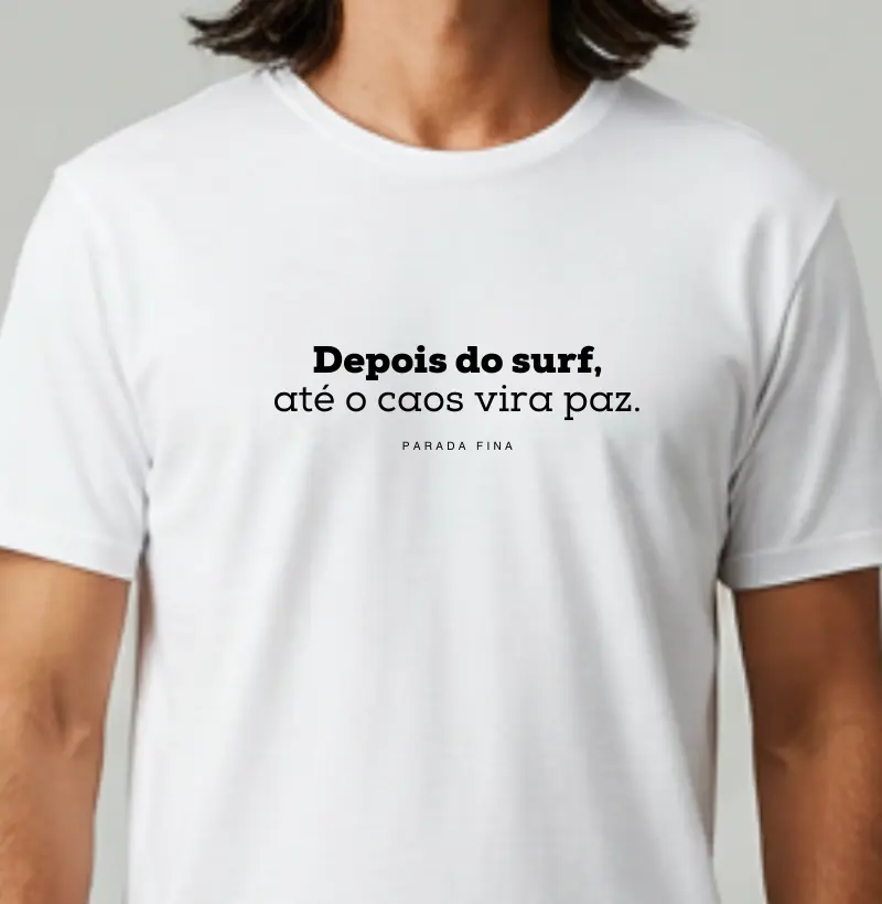 Depois do surf, até o caos vira paz.