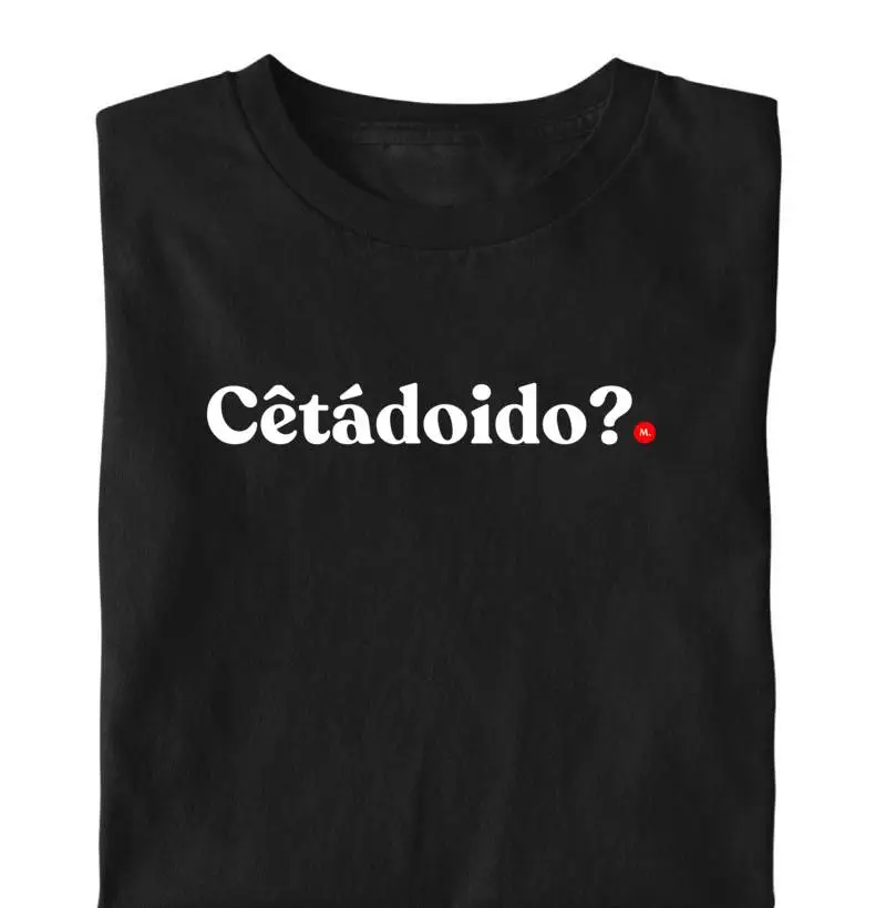 Cêtádoido - Camiseta - UseMineirês