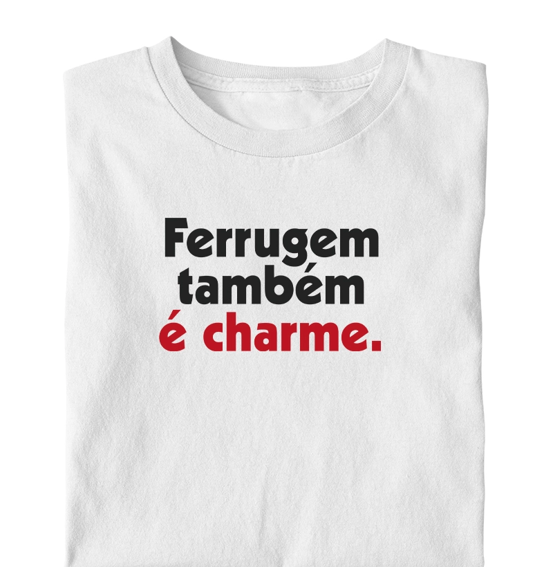Ferrugem também é charme