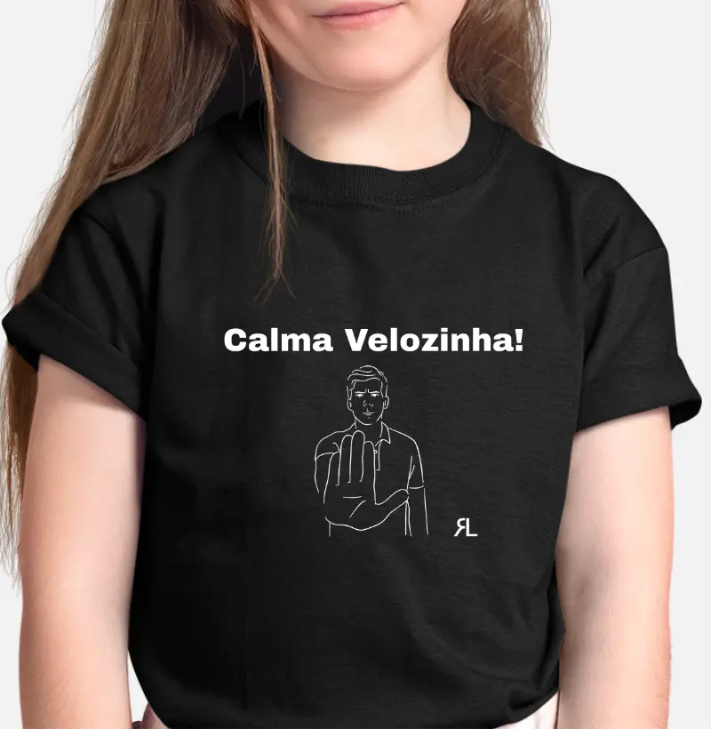 CAMISETA INFANTIL - Calma Velozinha