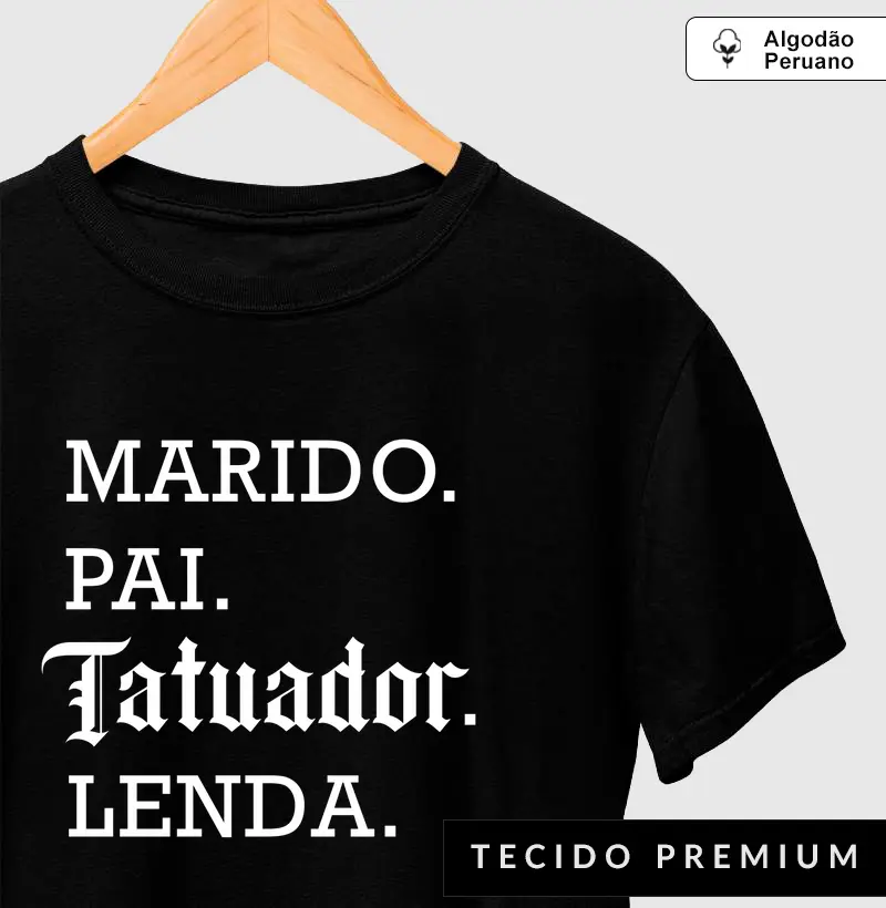 Marido. Pai. Tatuador. Lenda.