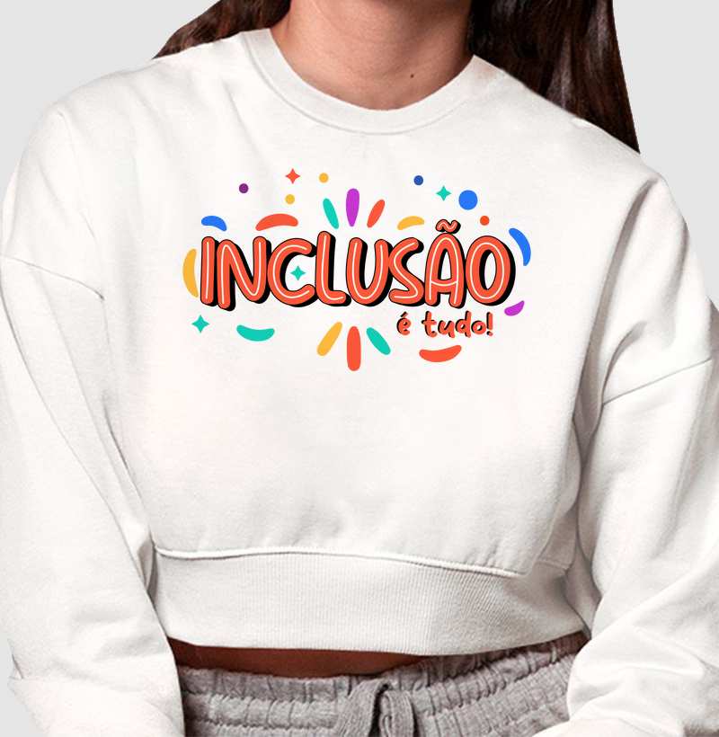 Inclusão é tudo!