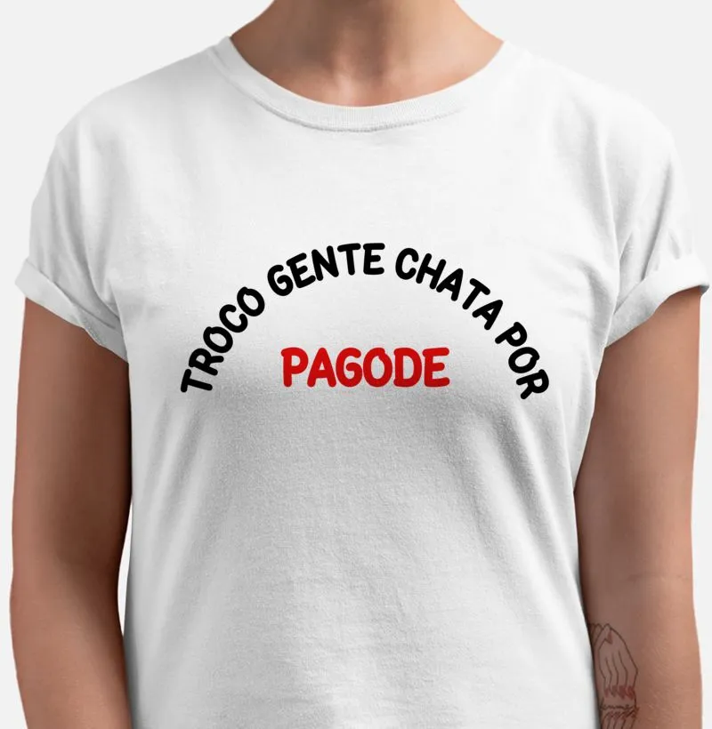 Troco gente chata por pagode