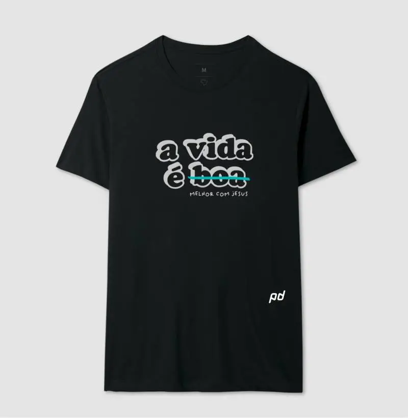 Camiseta A Vida é Melhor Com Jesus