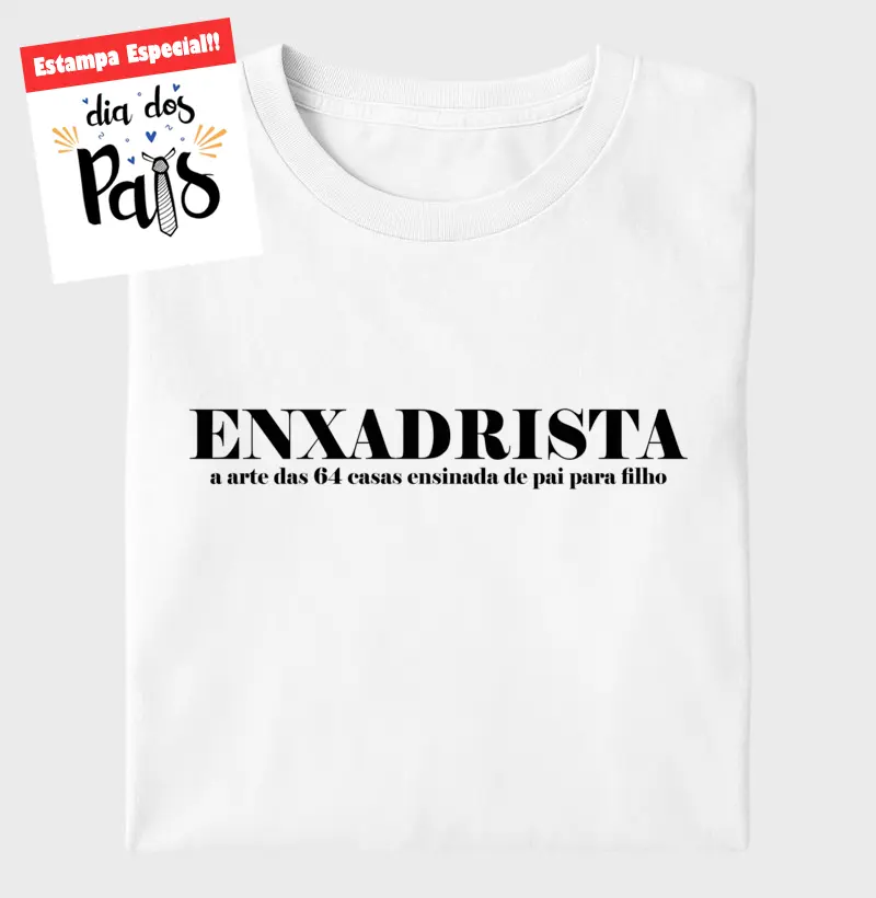Enxadrista - Dia dos Pais!