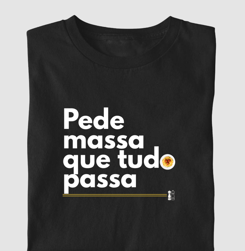 Pede massa que tudo passa