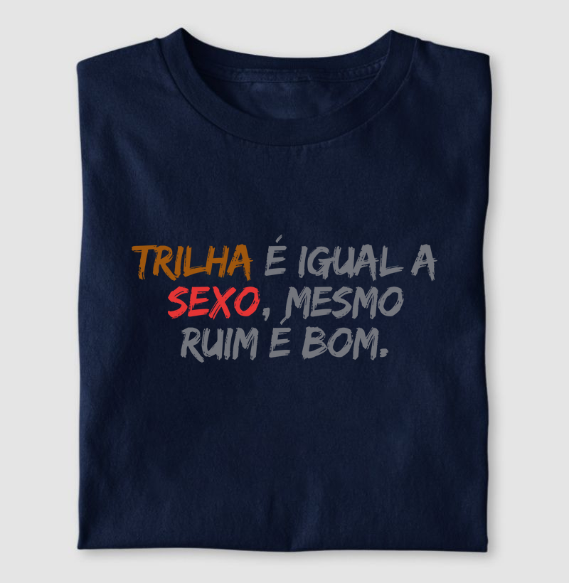 Trilha é igual a sexo