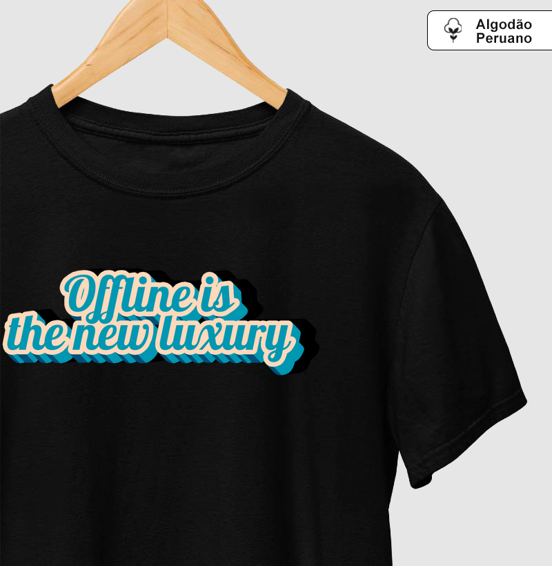 Offline is the new luxury