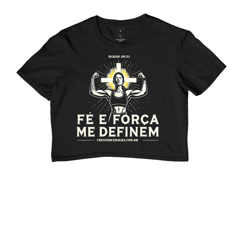 Cropped - Fé e Força me Definem