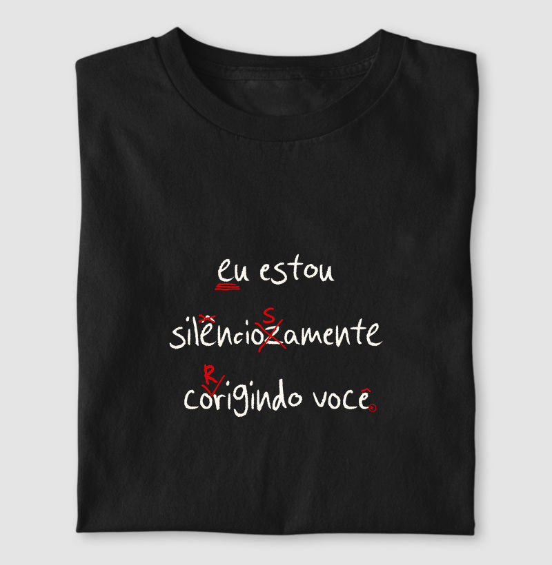 Eu estou silenciosamente corrigindo você