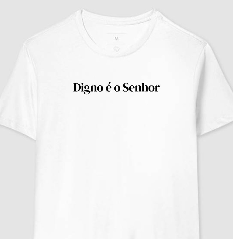 Digno é o Senhor | Camiseta Cristã Loucos Por Jesus