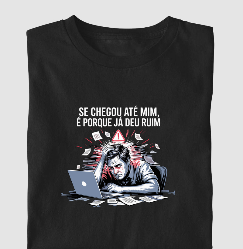 Se chegou até mim, é porque já deu ruim (GES)