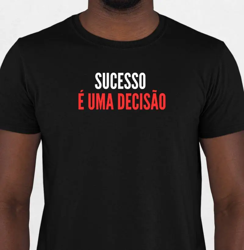 Sucesso é uma decisão.