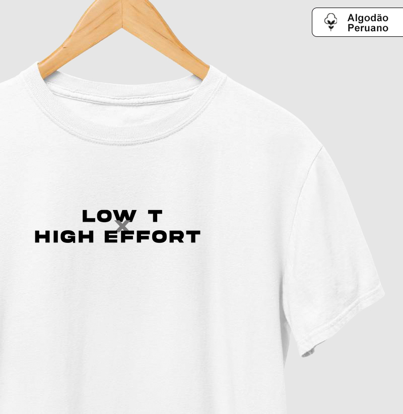 Low T x High Effort