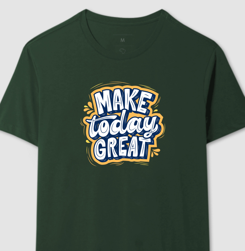 Make Today Great
