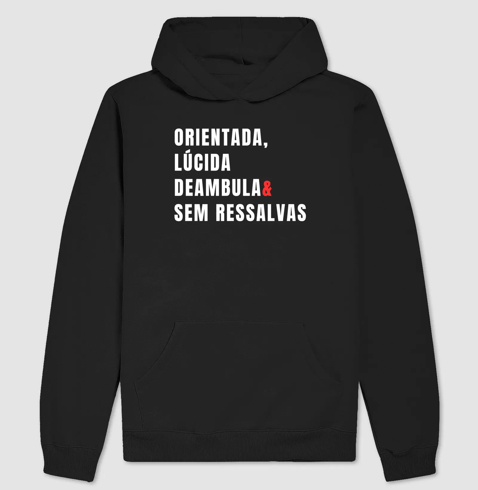Orientada, Lúcida, Deambula & Sem Ressalvas