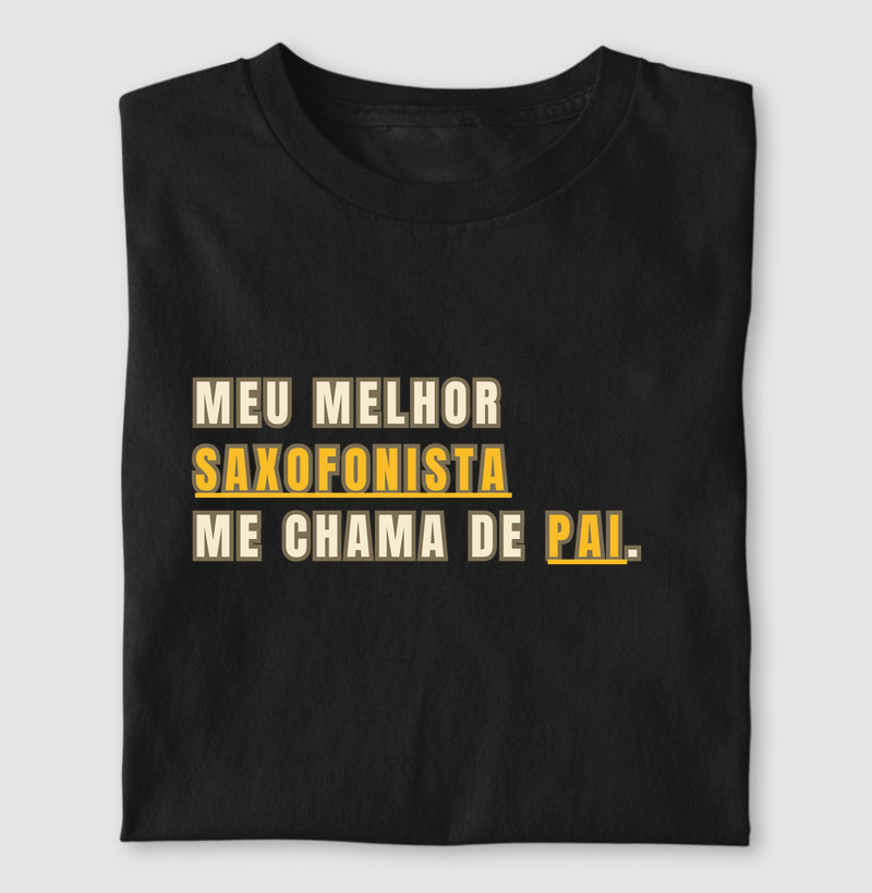Meu melhor saxofonista me chama de pai