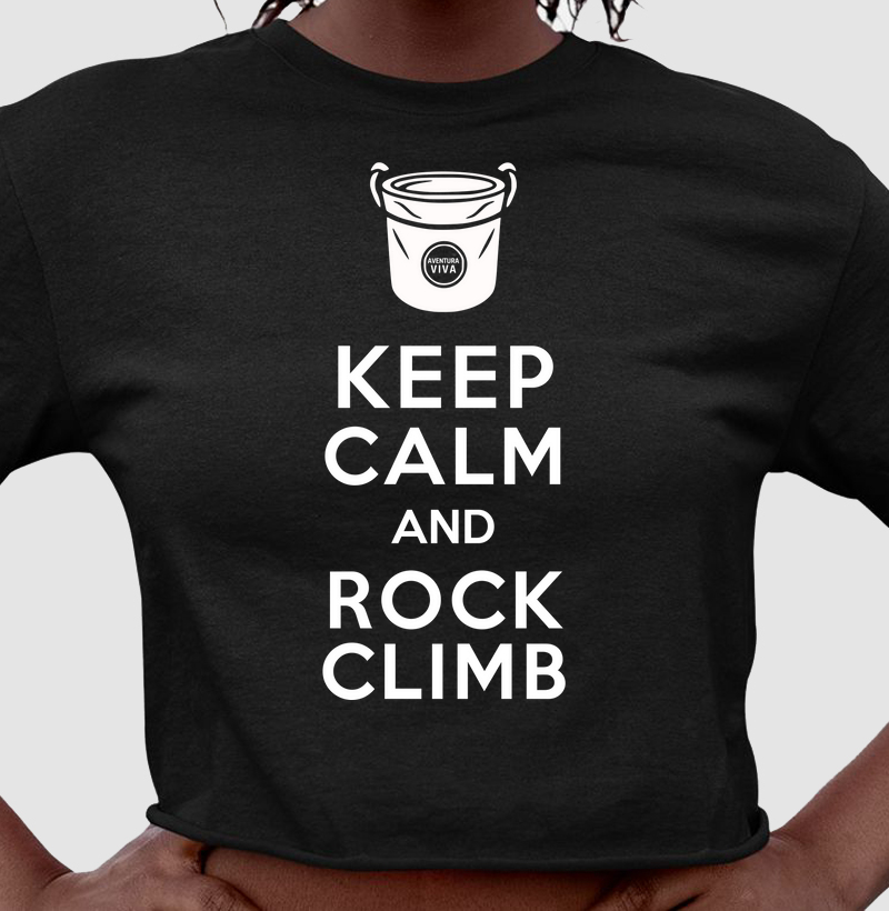 Keep Calm and Rock Climb