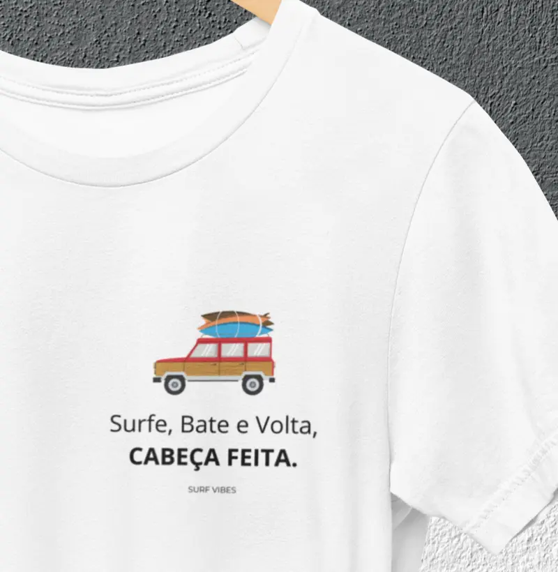 Surfe, Bate e Volta, Cabeça Feita.