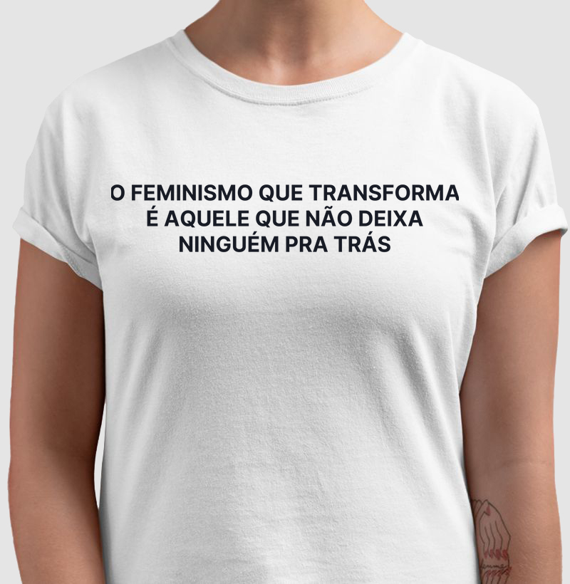 O FEMINISMO QUE TRANSFORMA