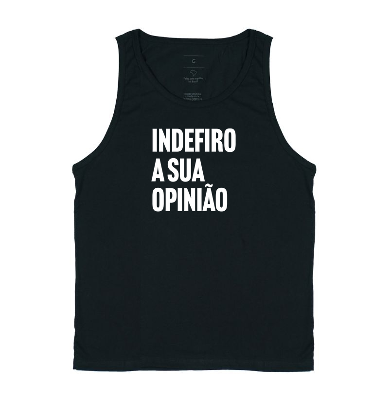 Indefiro a sua opinião