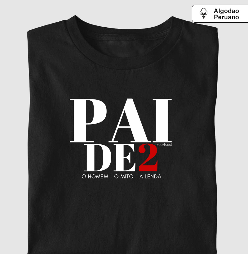 Pai de 2 — O Homem, O Mito, A Lenda.