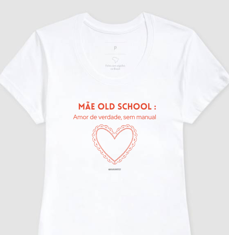 Mãe OLD SCHOOL