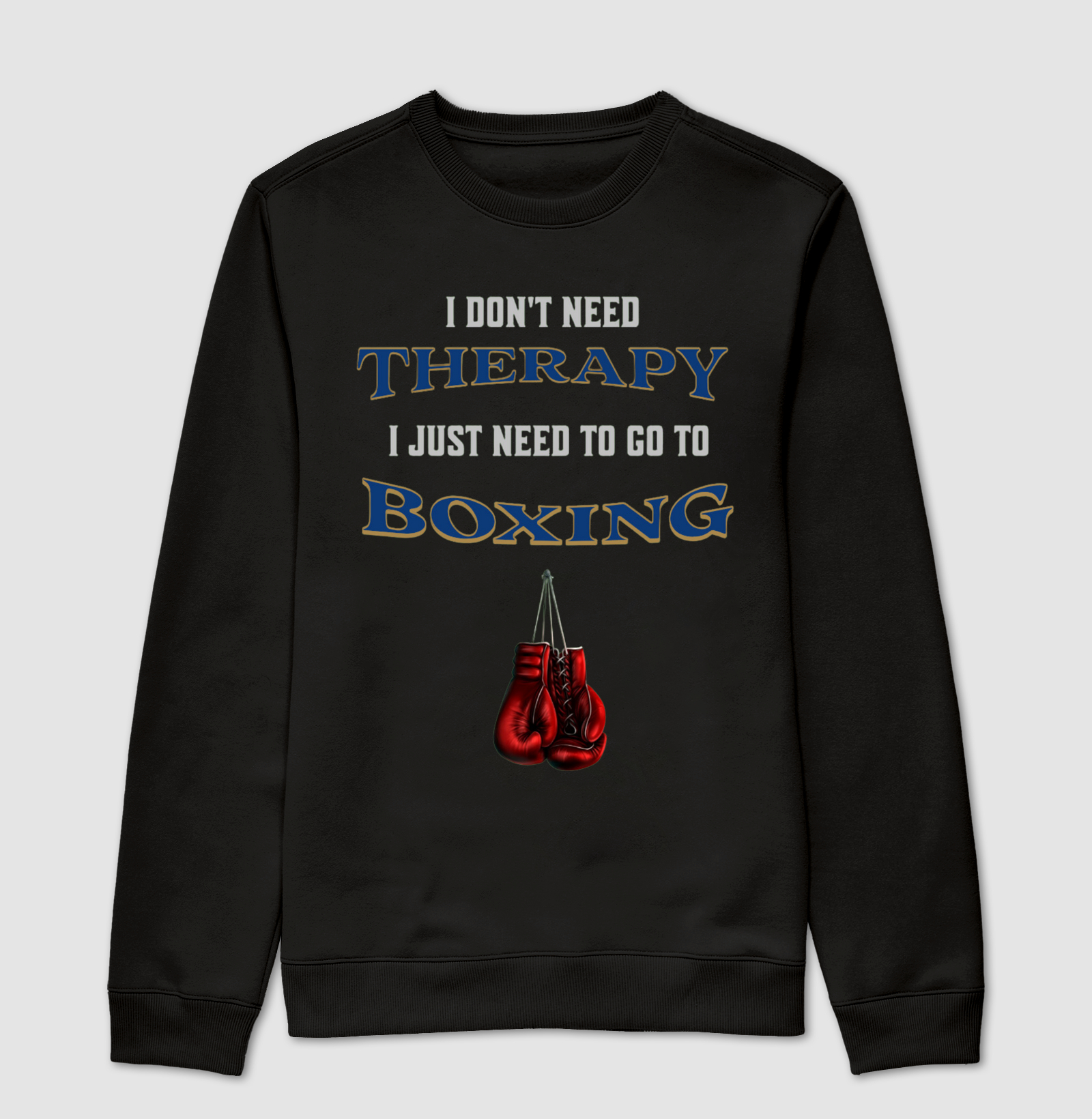 Suéter Moletom I Just Need Boxing
