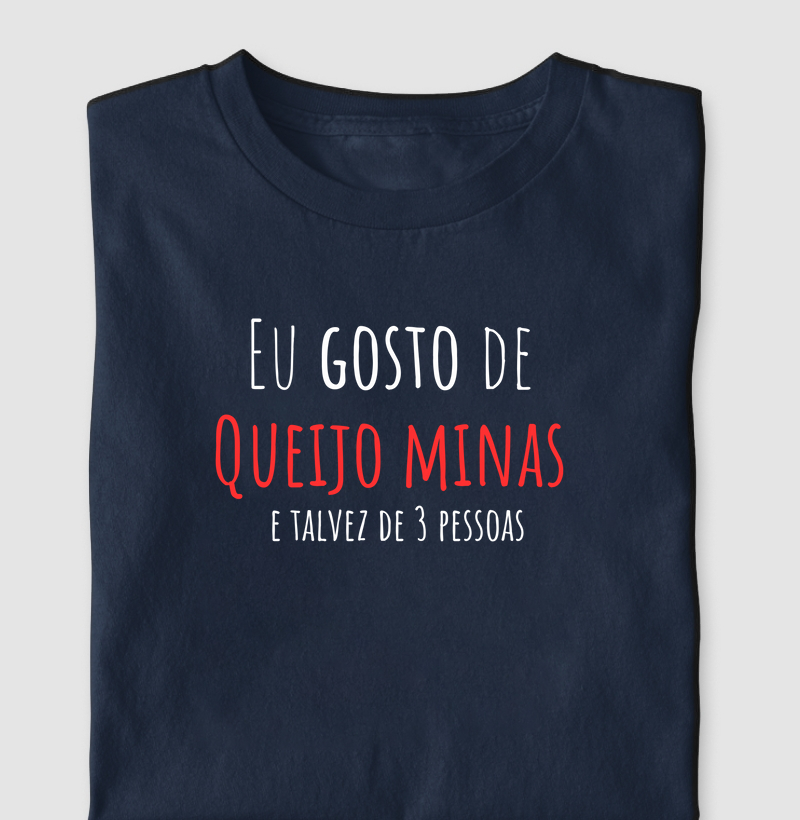 Eu gosto de QUEIJO MINAS e talvez de 3 pessoas