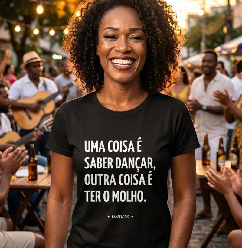 Uma coisa é saber dançar, outra coisa é ter o molho