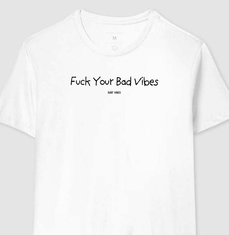 Fuck Your Bad Vibes