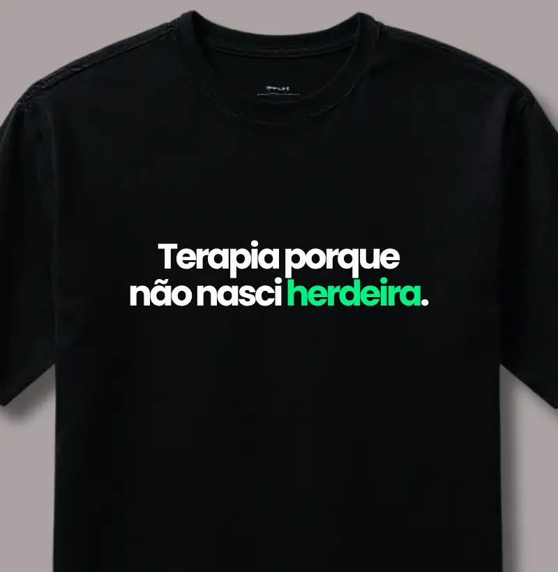 Terapia Porque Não Nasci Herdeira
