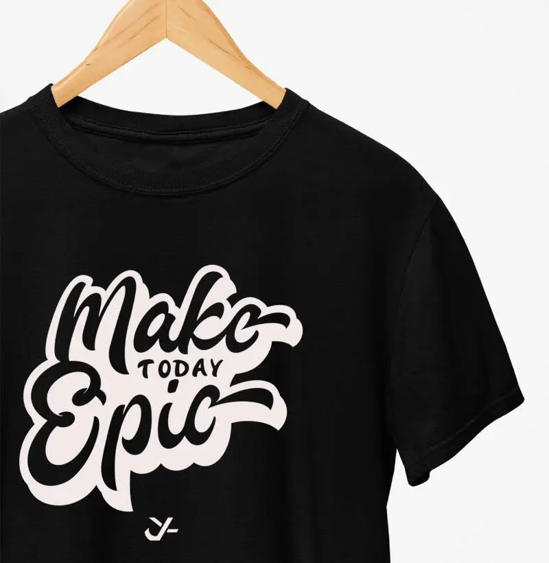 Make Today Epic Tee