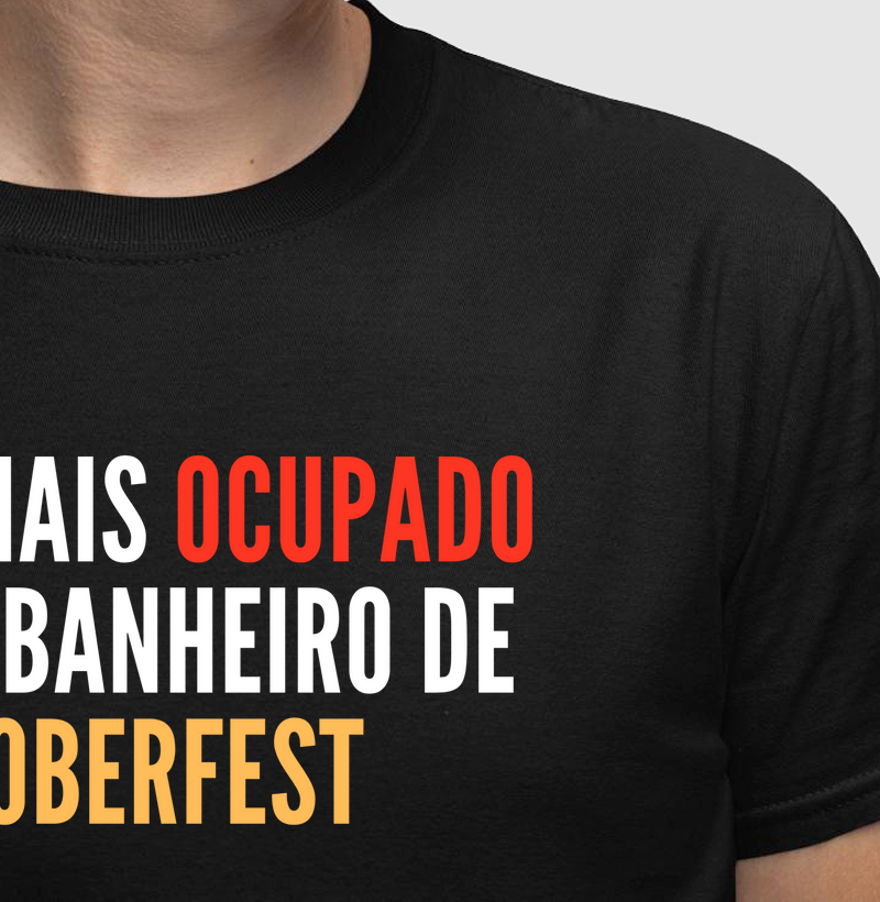 Camiseta “Mais Ocupado que Banheiro de Oktoberfest”