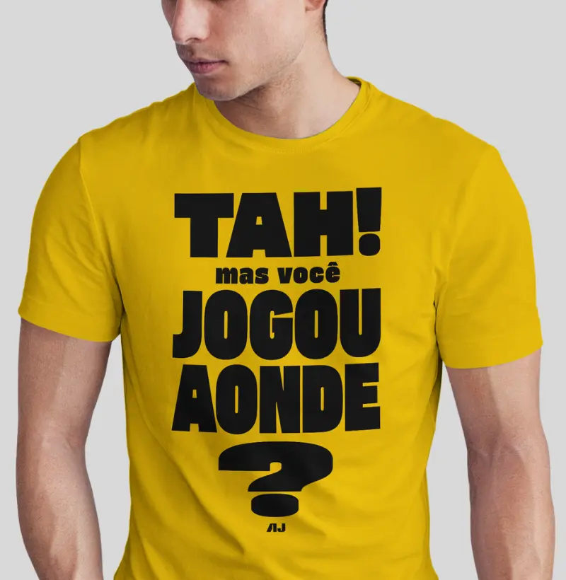 Tah! Mas Você, Jogou Aonde?