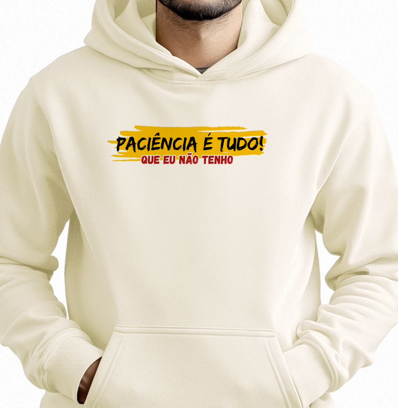 PACIÊNCIA É TUDO!
