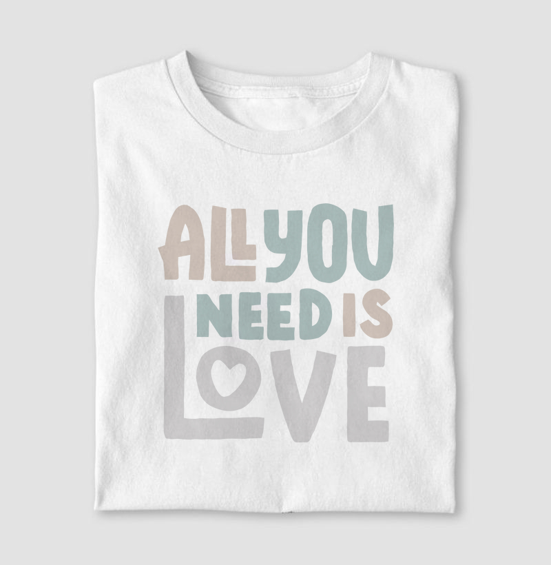 All You Need Is Love