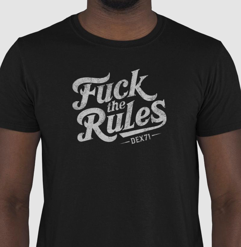 Fuck the Rules