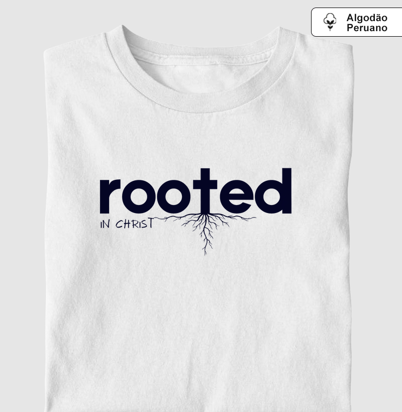 Rooted in Christ - Enraizado em Cristo