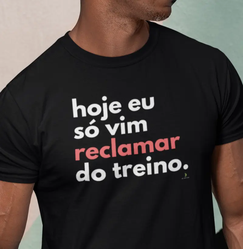 Hoje eu só vim reclamar do treino