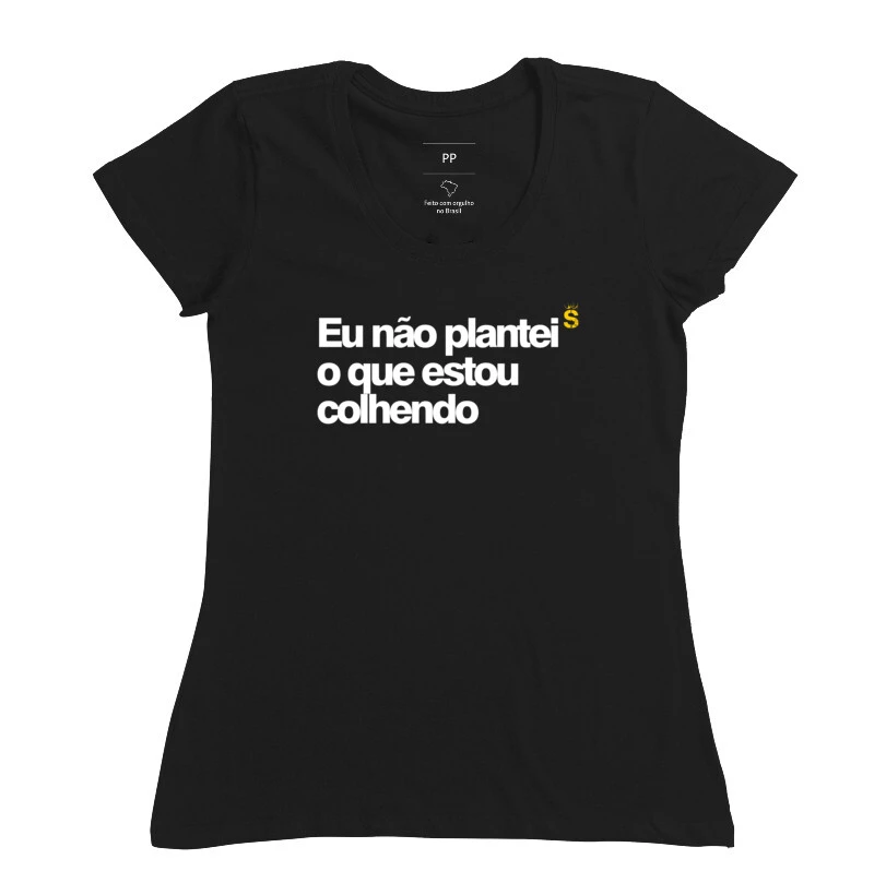 Eu não plantei o que estou colhendo